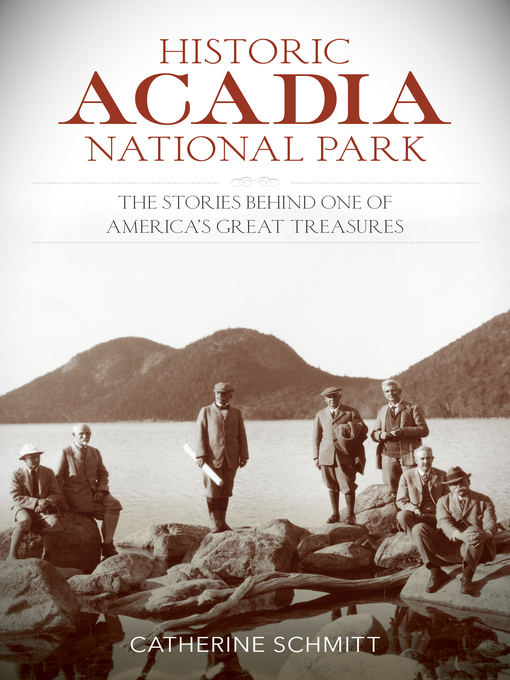 Title details for Historic Acadia National Park by Catherine Schmitt - Wait list
